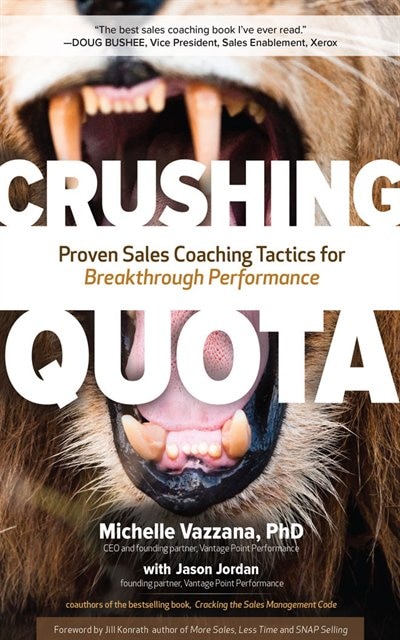 Crushing Quota: Proven Sales Coaching Tactics For Breakthrough Performance
