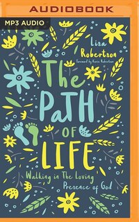 The Path Of Life: Walking In The Loving Presence Of God