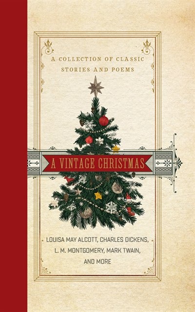 A Vintage Christmas: A Collection Of Classic Stories And Poems