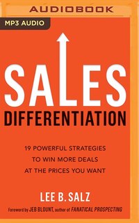 Sales Differentiation: 19 Powerful Strategies To Win More Deals At The Prices You Want