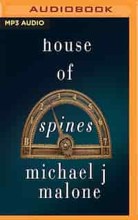 House Of Spines by Michael J. Malone