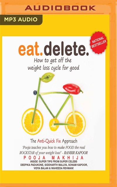 Eat Delete: How To Get Off The Weight Loss Cycle For Good
