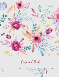 Password Book: Beauty Floral Pink, The Personal Internet Address & Password Log Book With Tabs Alphabetized, Large