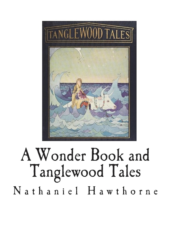 Front cover_A Wonder Book and Tanglewood Tales