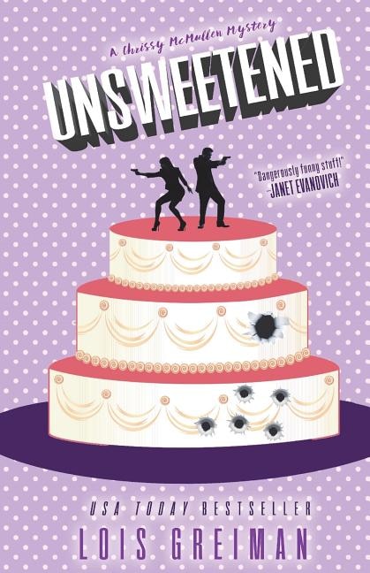 Unsweetened: (Chrissy McMullen Book 10)