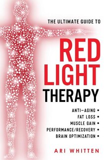 Front cover_The Ultimate Guide To Red Light Therapy