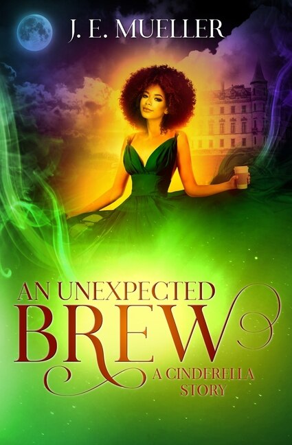 An Unexpected Brew: A Cinderella Story