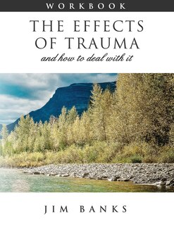 Couverture_The Effects of Trauma and How to Deal With It