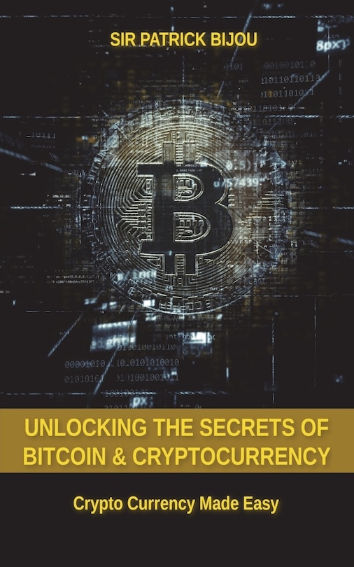 Couverture_Unlocking The Secrets Of Bitcoin And Cryptocurrency