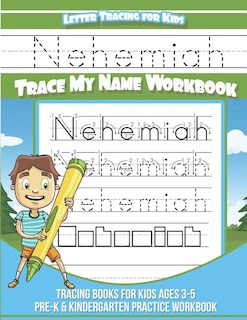 Nehemiah Letter Tracing for Kids Trace my Name Workbook: Tracing Books for Kids ages 3 - 5 Pre-K & Kindergarten Practice Workbook