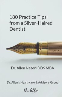 Front cover_180 Practice Tips from a Silver-Haired Dentist