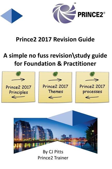 Prince2 2017 - Revision Guide