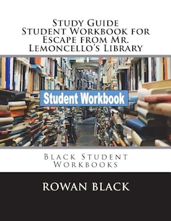 Front cover_Study Guide Student Workbook For Escape From Mr. Lemoncello's Library