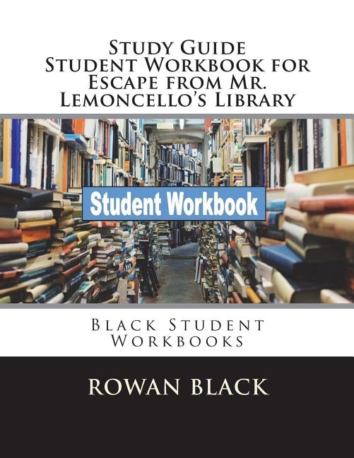 Front cover_Study Guide Student Workbook For Escape From Mr. Lemoncello's Library