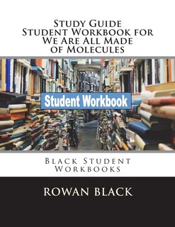 Couverture_Study Guide Student Workbook for We Are All Made of Molecules