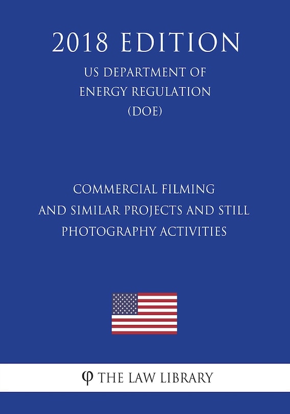Couverture_Commercial Filming and Similar Projects and Still Photography Activities (US Department of the Interior Regulation) (DOI) (2018 Edition)
