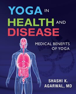 Yoga in Health and Disease: Medical benefits of yoga