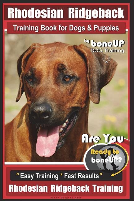 Front cover_Rhodesian Ridgeback Training Book for Dogs & Puppies By BoneUP DOG Training