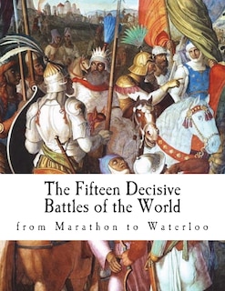 Couverture_The Fifteen Decisive Battles of the World