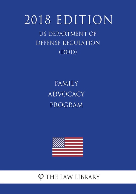 Couverture_Family Advocacy Program (US Department of Defense Regulation) (DOD) (2018 Edition)