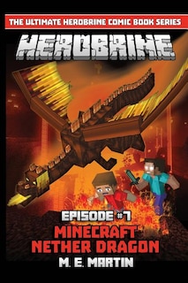 Herobrine Episode 7: Minecraft Nether Dragon