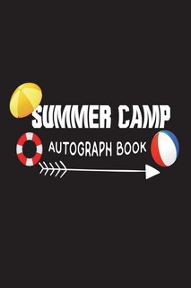 Summer Camp Autograph Book: Fun Summer Activities Novelty Gift Notebook For Kids