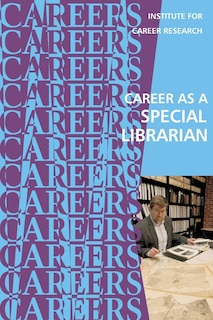 Career as a Special Librarian