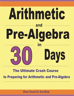 Front cover_Arithmetic and Pre-Algebra in 30 Days