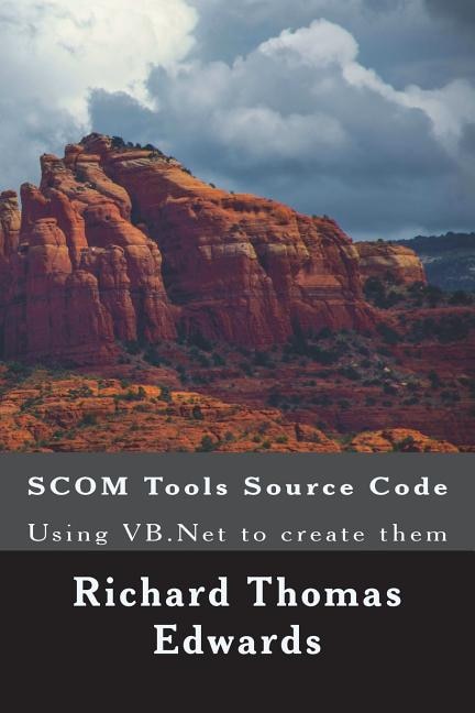 Scom Tools Source Code: Using VB.NET to Create Them