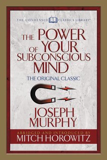 Couverture_The Power Of Your Subconscious Mind (condensed Classics)