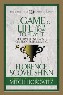 Couverture_The Game Of Life And How To Play It (condensed Classics)