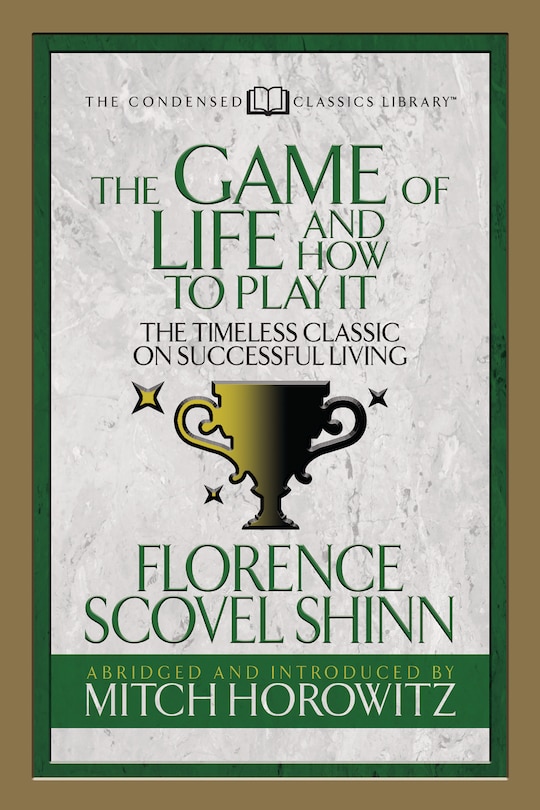 Couverture_The Game Of Life And How To Play It (condensed Classics)