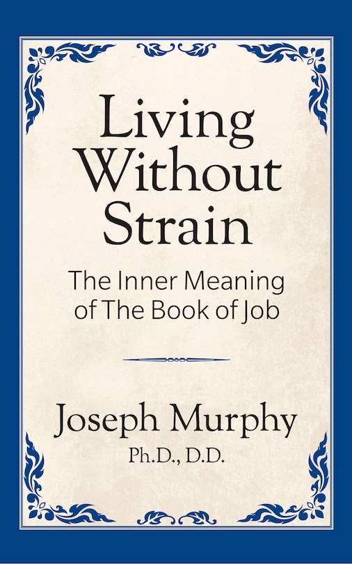 Couverture_Living Without Strain: The Inner Meaning Of The Book Of Job