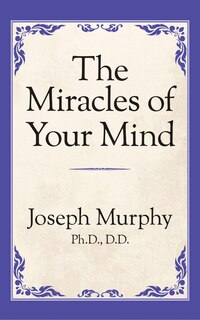 Front cover_The Miracles Of Your Mind