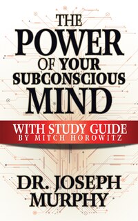 Couverture_The Power Of Your Subconscious Mind With Study Guide
