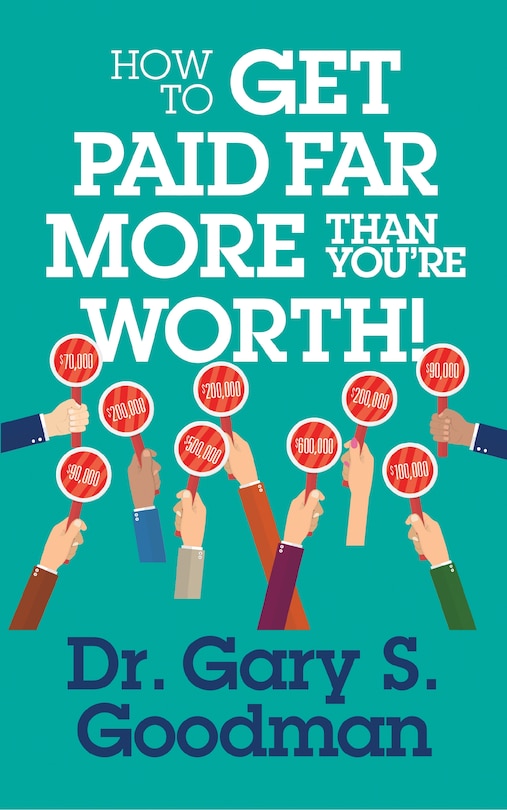 Couverture_How To Get Paid Far More Than You Are Worth!