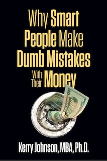 Couverture_Why Smart People Make Dumb Mistakes With Their Money
