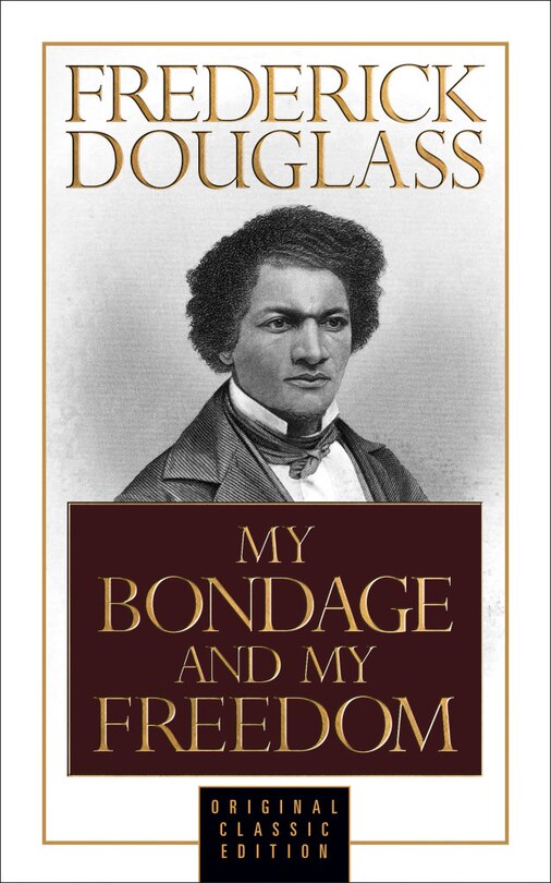 Couverture_My Bondage And My Freedom (original Classic Edition)