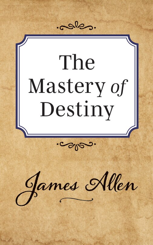 Front cover_The Mastery Of Destiny
