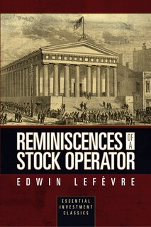 Couverture_Reminiscences Of A Stock Operator (essential Investment Classics)