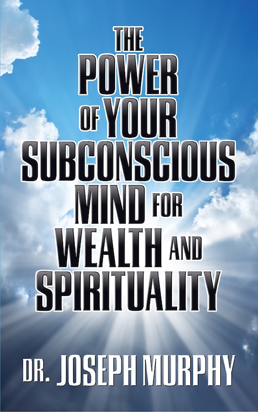 Couverture_The Power Of Your Subconscious Mind For Wealth And Spirituality
