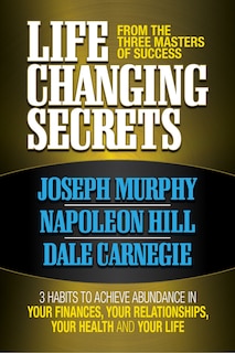 Front cover_Life Changing Secrets From The Three Masters Of Success