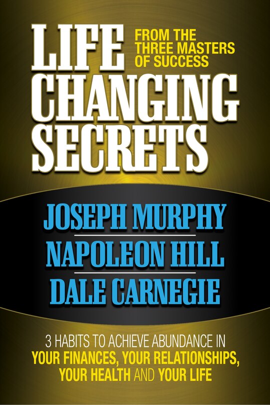 Front cover_Life Changing Secrets From The Three Masters Of Success