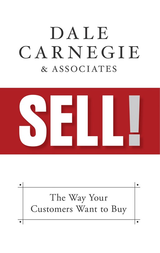 Sell!: The Way Your Customers Want To Buy