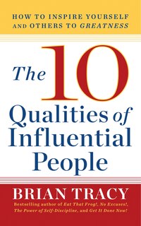 Front cover_10 Qualities of Influential People