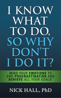 Couverture_I Know What To Do So Why Don't I Do It? - Second Edition