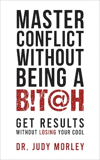 Front cover_Master Conflict Without Being a Bitch