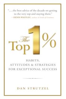 Couverture_The Top 1%: Habits, Attitudes & Strategies For Exceptional Success