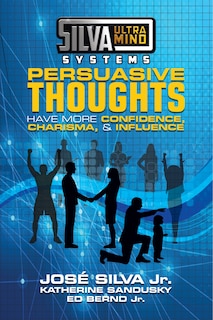 Front cover_Silva Ultramind Systems Persuasive Thoughts