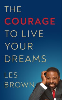 Couverture_The Courage To Live Your Dreams